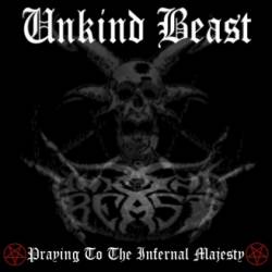 Unkind Beast : Praying to the Infernal Majesty